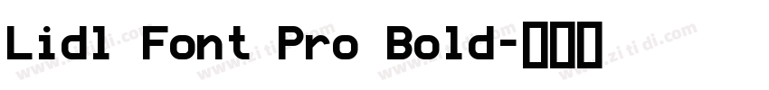 Lidl Font Pro Bold字体转换